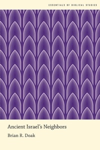 Enlarge image Cover: Ancient Israel's Neighbors - Oxford University Press Inc