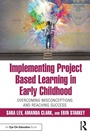 Cover: Implementing Project Based Learning in Early Childhood - Routledge