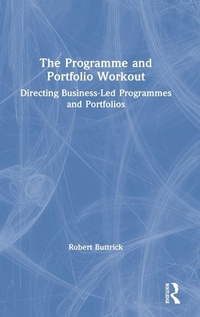 Enlarge image Cover: The Programme and Portfolio Workout - Routledge