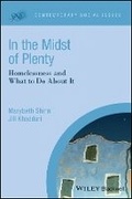 Cover: In the Midst of Plenty - Homelessness and What to Do About It - Wiley
