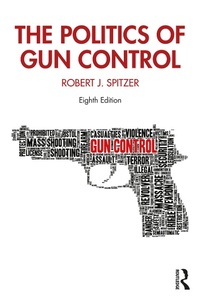 Enlarge image Cover: The Politics of Gun Control - Routledge