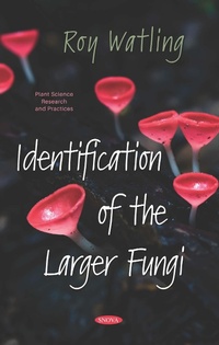 Enlarge image Cover: Identification of the Larger Fungi - Nova Science Publishers Inc