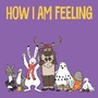 Cover: How I Am Feeling - Inhabit Education Books Inc.