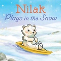 Cover: Nilak Plays in the Snow - Arvaaq Press