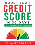 Cover: Boost Your Credit Score In 30 Days: Credit Repair Blueprint - Lulu.com