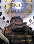Cover: Holy Ramblings: Travelogues, Commentaries, and Meditations On Pilgrimages Far and Near - Lulu.com