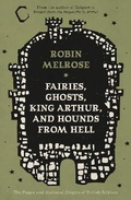 Cover: Fairies, Ghosts, King Arthur, and Hounds from Hell - Matador