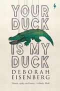 Cover: Your Duck Is My Duck - Europa Editions (UK) Ltd