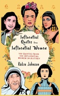 Cover: Inspiring Quotes from Inspiring Women 100 Quotes from 100 Influential Women in History - Alex Gibbons