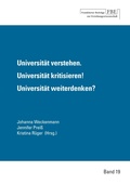 Cover: Universit&auml;t verstehen. Universit&auml;t kritisieren! Universit&auml;t weiterdenken? - Frankfurter Beitr&auml;ge zur Erziehungswissenschaft