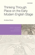 Bild: Thinking Through Place on the Early Modern English Stage - OUP eBook
