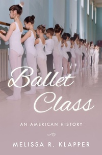 Enlarge image Cover: Ballet Class - OUP eBook