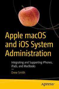Abbildung von: Apple macOS and iOS System Administration - Apress