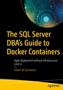 Cover: The SQL Server DBA's Guide to Docker Containers - APress