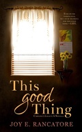 Cover: This Good Thing - Logos & Mythos Press LLC