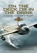 Cover: On the Deck or in the Drink - Pen & Sword Aviation