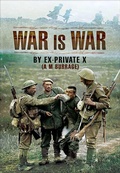 Cover: War Is War - Pen & Sword Military