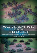 Cover: Wargaming on a Budget - Pen & Sword Military
