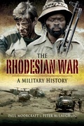 Cover: The Rhodesian War - Pen & Sword Military
