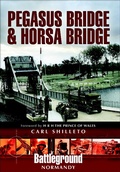 Cover: Pegasus Bridge & Horsa Bridge - Pen & Sword Military