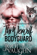 Cover: Ihr Werewolf Bodyguard (Werwolf W&auml;chter Romantik Serie, #1) - Werwolf W&auml;chter Romantik Serie