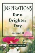 Cover: Inspirations for a Brighter Day Volume II - Fay Thompson