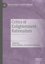 Cover: Critics of Enlightenment Rationalism - Palgrave Macmillan