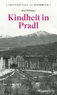 Abbildung von: Kindheit in Pradl - Wagner Innsbruck