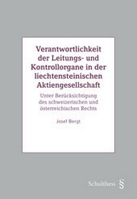 Abbildung von: Verantwortlichkeit der Leitungs- und Kontrollorgane in der liechtensteinischen Aktiengesellschaft - Schulthess Juristische Medien