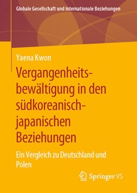 Abbildung von: Vergangenheitsbewältigung in den südkoreanisch-japanischen Beziehungen - Springer VS