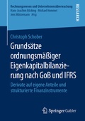 Cover: Grunds&auml;tze ordnungsm&auml;&szlig;iger Eigenkapitalbilanzierung nach GoB und IFRS - Springer Gabler