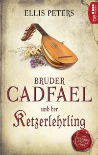 Abbildung von: Bruder Cadfael und der Ketzerlehrling - beTHRILLED