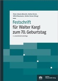 Cover: Festschrift f&uuml;r Walter Kargl zum 70. Geburtstag - Berliner Wissenschafts-Verlag