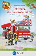 Cover: Der kleine Fuchs liest vor. Tat&uuml;tata, die Feuerwehr ist da! - Ellermann