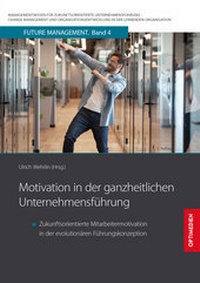 Abbildung von: Motivation in der ganzheitlichen Unternehmensführung - Sievers & Partner