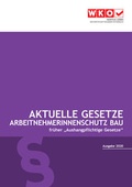 Cover: Aktuelle Gesetze ArbeitnehmerInnenschutz Bau 2020 - Service-GmbH der Wirtschaftskammer &Ouml;sterreich