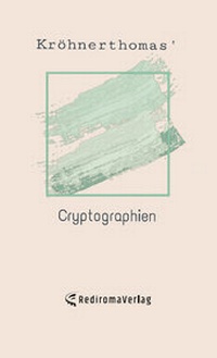 Abbildung von: Cryptographien - Rediroma-Verlag