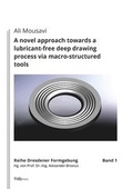 Cover: A novel approach towards a lubricant-free deep drawing process via macro-structured tools - TUDpress