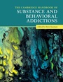 Cover: The Cambridge Handbook of Substance and Behavioral Addictions - Cambridge University Press
