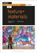Cover: Basics Interior Architecture 05: Texture + Materials - Bloomsbury Visual Arts