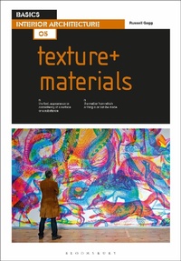 Enlarge image Cover: Basics Interior Architecture 05: Texture + Materials - Bloomsbury Visual Arts
