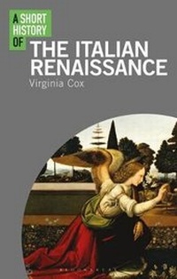 Enlarge image Cover: A Short History of the Italian Renaissance - Bloomsbury Academic