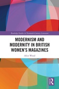 Cover: Modernism and Modernity in British Women's Magazines - Routledge