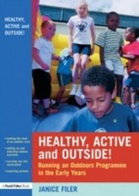 Abbildung von: Healthy, Active and Outside! - David Fulton Publishers Ltd