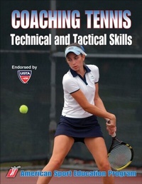 Abbildung von: Coaching Tennis Technical & Tactical Skills - Human Kinetics