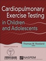 Cover: Cardiopulmonary Exercise Testing in Children and Adolescents - Human Kinetics