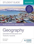 Cover: WJEC/Eduqas AS/A-level Geography Student Guide 3: Glaciated landscapes and Tectonic hazards - Hodder Education