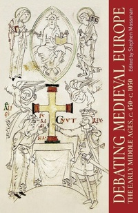 Enlarge image Cover: Debating Medieval Europe - Manchester University Press