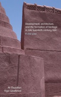 Cover: Development, Architecture, and the Formation of Heritage in Late Twentieth-Century Iran - Manchester University Press