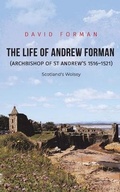 Cover: The Life of Andrew Forman (Archbishop of St Andrew s 1516 1521) - Austin Macauley Publishers